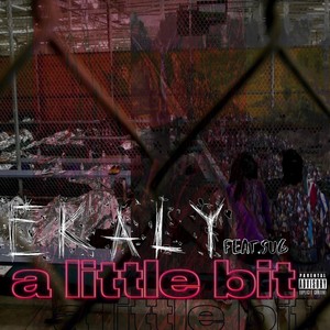 A Little Bit (feat. Sug) [Explicit]