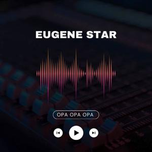 Eugene Star - Opa Opa Opa (Extended Mix)