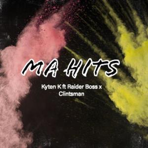 Ma Hits (feat. Raider Boss & Clintsman)