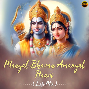 Mangal Bhavan Amangal Haari  - Lofi Mix