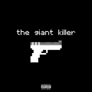 The Giant Killer (Explicit)