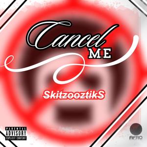 Cancel Me (Explicit)