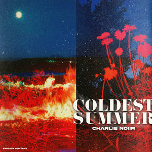 Coldest Summer (Explicit)