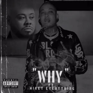 Why (feat. MIKEY EVERYTHING)