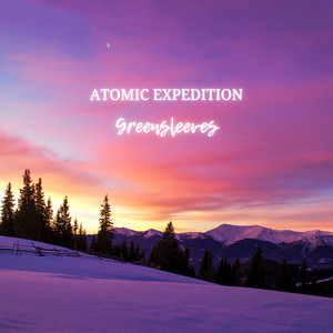 Atomic Expedition - Greensleeves