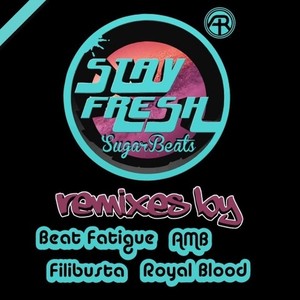Stay Fresh Remixed