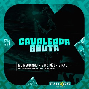 Cavalgada Bruta (Explicit)