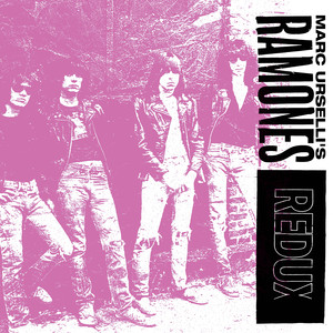 Marc Urselli's Ramones (Redux)