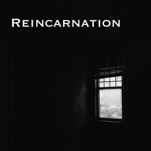 Reincarnation