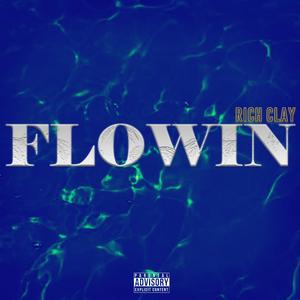 Flowin (Explicit)