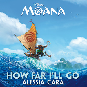 How Far I'll Go (From "Moana")