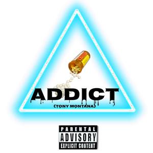 Addict(Tony Montana)[feat. Dj Cat] (Explicit)