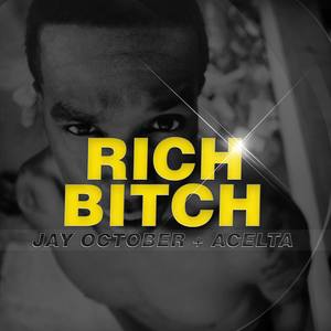 Jay October - Rich ***** ( Prod. by Acelta