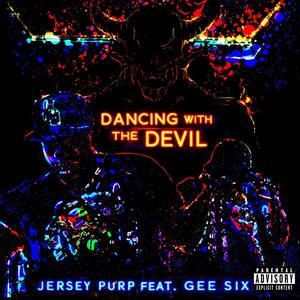 Dancing With The Devil (feat. Gee Sixx) (Explicit)