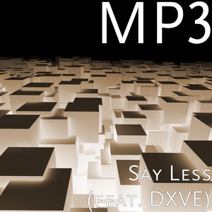 Say Less(feat. Dxve) (Explicit)