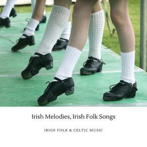 Irish Melodies, Irish Folk Songs