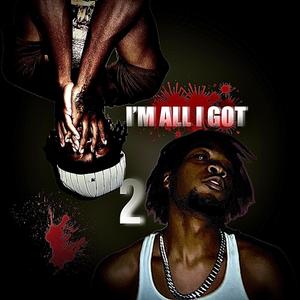 I'm All I Got II (Explicit)