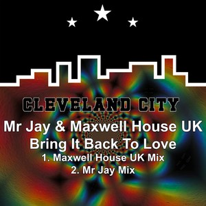 Bring It Back to Love (Mr Jay Mix)