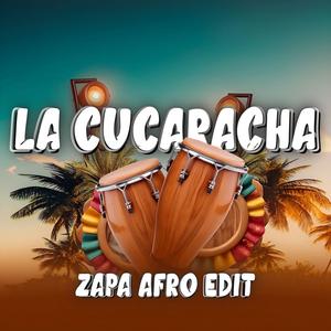 La Cucaracha . ZAPA (Afro Edit)