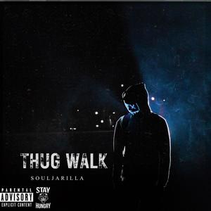 THUG WALK (Explicit)