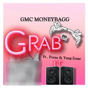 Grab It (feat. GMC Money Bagg & Yung Zosar) [Explicit]