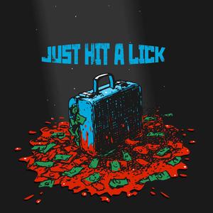 Just Hit A Lick(feat. Wu Da Monstar & SteezFaheva) (Explicit)