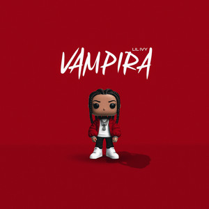 Lil Ivy - Vampira (Explicit)