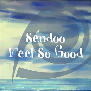 Feel So Good (Original Mix)