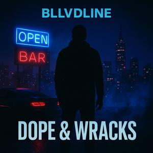 Dope and Wracks (Explicit)