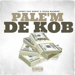 PALE'M DE KOB (feat. Doomy & Young Diamond) (Explicit)