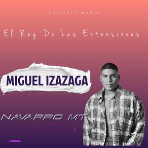 "El rey de las extenciones" (miguel izazaga) fm [Explicit]