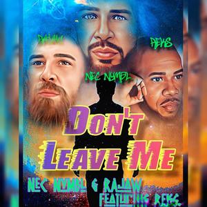 Don't Leave Me (feat. Reks)