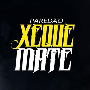 Paredão Xeque Mate (Explicit)