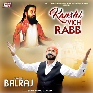 Balraj - Kanshi Vich Rabb