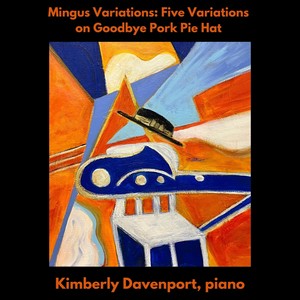Mingus Variations: Five Variations on Goodbye Pork Pie Hat