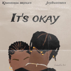 It's Okay (feat. Jay 2wo Times) [Explicit]