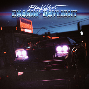 Chasin’ daylight (Explicit)