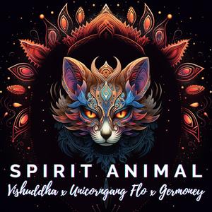 Spirit Animal (feat. Vishuddha & Unicorngang Flo)