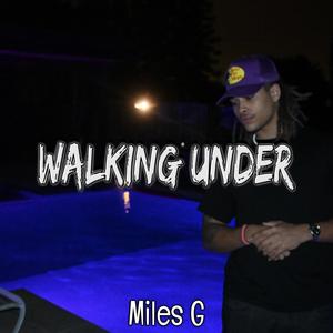 Walking Under (feat. lil Rascalz & Mr 2 Smooth)