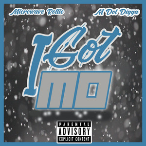 I Got Mo (Explicit)