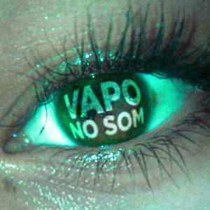 VAPO NO SOM (Explicit)