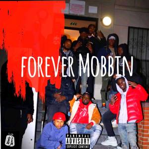 Forever Mobbin (Explicit)