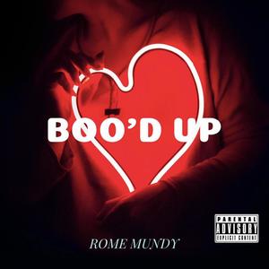 BOO'D UP (feat. ROME MUNDY) [Explicit]
