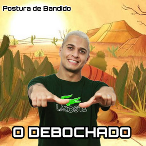 Postura de Bandido (Explicit)