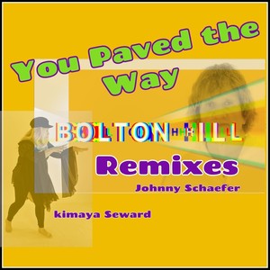 You Paved the Way (Bolton Hill Remixes)