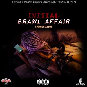Initial (Brawl Affair) (Explicit)