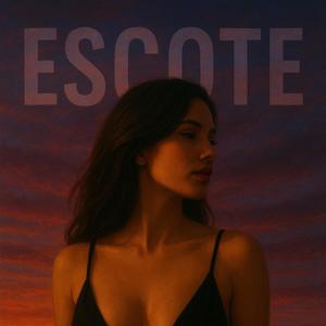 Escote (Explicit)