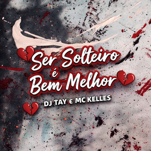 Ser Solteiro É Bem Melhor