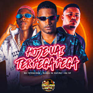 Hoje Vai Ter Pega Pega (Explicit)