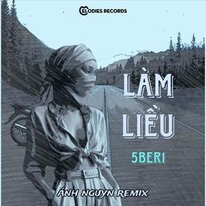 Làm Liều (Remix)